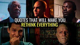 MOVIE QUOTES THAT WILL MAKE YOU RETHINK EVERYTHING | Part 1, 2 and 3