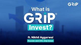 Grip Invest - High-Yield Investment Platform | Introduction