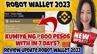 ROBOT WALLET 2023 : KUMITA NG ₱800 PESOS IN 7 DAYS? : BAGONG UPDATE WITH DEMO HOW TO AVAIL THE OFFER