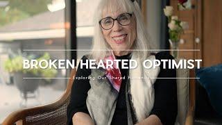 Broken-Hearted Optimist: Finding Hope Through Heartache