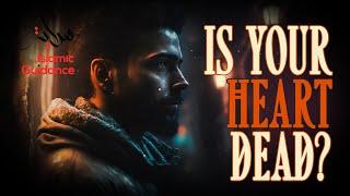 Is Your Heart Dead?