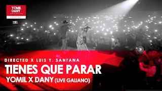 Yomil y El Dany - Tienes que parar (Live Galiano)