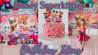 DISNEY SUPERKITTIES BIRTHDAY DECOR| SUPERKITTIES BIRTHDAY DECORATING IDEAS