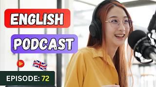 English Learning Podcast Conversation️Episode 72 | Intermediate | Improve English Speaking Skills