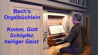 Bach's Orgelbüchlein: Komm, Gott Schöpfer, heiliger Geist, BWV 631