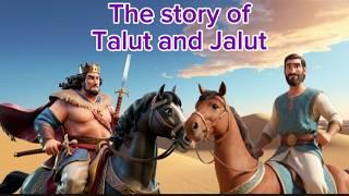 The story of Talut and Jalut and the prophet of god, David (PBUH) #quran stories in english .