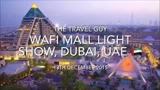 Wafi Mall Light Show Dubai UAE