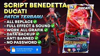 NEW Script Skin Benedetta Ducati Full Effect & Full Sound Patch Terbaru | No Password