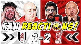 LIVERPOOL FANS GUTTED  REACTION TO FULHAM 3-2 LIVERPOOL | PREMIER LEAGUE FAN REACTIONS