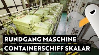 Maschinenraum-Rundgang auf dem Containerschiff Skalar