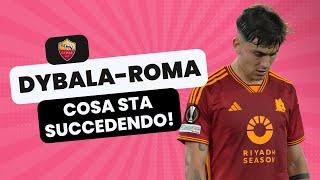 DYBALA ROMA | Cosa sta succedendo in QUESTE ORE  | Le ULTIME sull'offerta dall'ARABIA SAUDITA 