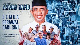 ANWAR HAFID "SEMUA BERAWAL DARI SINI"