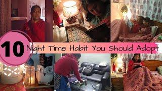 10 Night Time Habit You should Adopt | Night Time Routine | Night Time Cleaning | Bedtime Habits