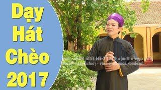 DẠY HÁT CHÈO 2017: Điệu "Nhịp Đuổi" (Lời Cổ) - Hát Chèo Thái Bình Hay Nhất 2017