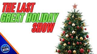 The Last Great Holiday Show