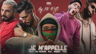 A.L.A X Mc Artisan X ElGrandeToto X Benzz X BadBoy 7low - Je M appelle | Remix Prod. Mr H YT