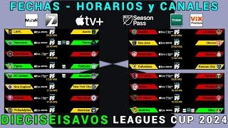 FECHAS, HORARIOS y CANALES CONFIRMADOS DIECISEISAVOS DE FINAL LEAGUES CUP 2024