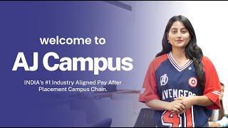 Welcome to Aj Campus (India's #1 Industry Aligned Pay After Placement Campus Chain