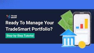 Portfolio Tutorial - TradeSmart 2.0 Mobile App