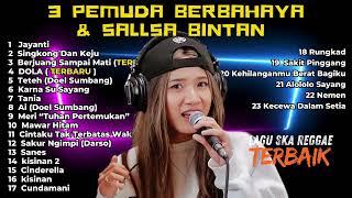 LAGU SKA REGGAE TERBARU SALLSA BINTAN FT 3PEMUDA BERBAHAYA | JAYANTI | FULL ALBUM 2024