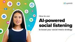 How to Use AI-Powered Social Listening to Boost Your Social Media Strategy | Sprinklr