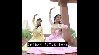 Dhadak title Track - Dance Cover