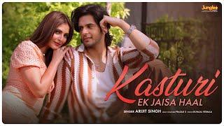 Kasturi - Ek Jaisa Haal | Arijit Singh | Amar Prem Ki Prem Kahani | Prasad S| Kunaal V|New Song 2024