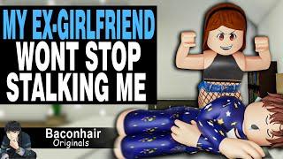 My CRAZY Ex-Girlfriend Won't Stop Stalking Me | roblox brookhaven rp