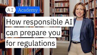 How responsible AI can prepare you for AI regulations