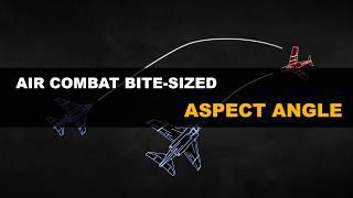 Aspect Angle - Air Combat Bite-sized