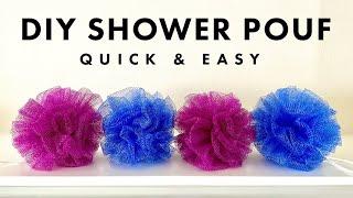 MAKE YOUR OWN SHOWER POUF IN MINUTES! | QUICK & EASY METHOD