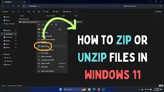 How to Zip or Unzip Files in Windows 11