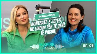 Diana Pushi: 'Kontrata e jetës, ne lindim për të qenë të pasur' | INSPIRE PodCLASS nga Alketa Vejsiu