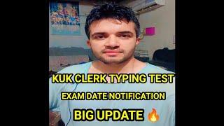 KUK CLERK PHASE 1 ( TYPING TEST ) EXAM DATE NOTIFICATION BIG UPDATE  | KUK CLERK TYPING TEST EXAM ?