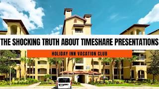 The SHOCKING Truth About Timeshare Presentations  | Holiday Inn Vacation Club