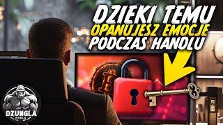 DZIĘKI TEMU OPANUJESZ EMOCJE PODCZAS HANDLU!