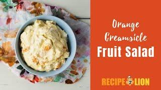 Orange Creamsicle Fruit Salad