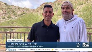 Valley man hikes Piestewa peak 30 times for a friend facing bigger challenge