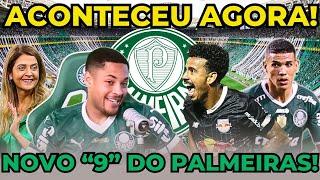 ACONTECEU AGORA! PALMEIRAS OFICIALIZA ATACANTE! NOVO "9" NO VERDÃO! ÚLTIMAS NOTÍCIAS DO VERDÃO HOJE