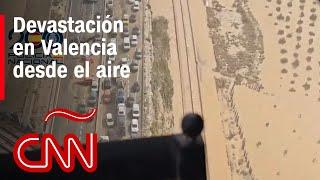 Así se ve la devastación por la DANA en Valencia desde el aire