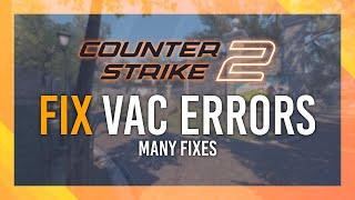 Fix VAC Errors in CS2 | Easy Full Guide | Updated