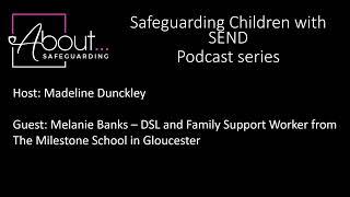 Episode 9: Safeguarding children with SEND with Melanie Banks