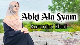 Sedih... ABKI ALA SYAM - Kuntriksi Ellail (Cover)