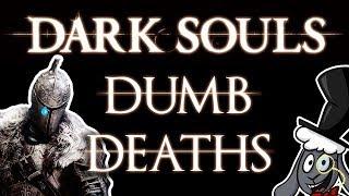 Dark Souls Dumb Deaths - (MrWoodenSheep)