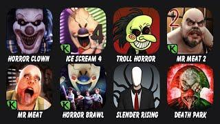 Horror Clown, Ice Scream 4, Troll Quest Horror, Mr Meat 2, Mr Meat, Horror Brawl, Slender Rising...