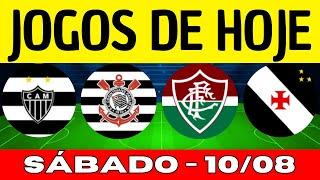 JOGOS DE HOJE | BRASILEIRÃO 2024 | DESTE SÁBADO 10/08/2024 | JOGOS DO CAMPEONATO BRASILEIRO