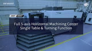 DHF 8000ST I Full 5-axis Horizontal Machining Center