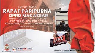 LIVE | Rapat Paripurna  Ketujuh Belas Masa Persidangan Ketiga DPRD Kota Makassar