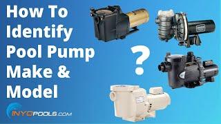 How To Identify A Pool Pump's Make & Model