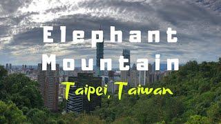 Elephant Mountain Hike, Taipei | Taiwan  | Evan Tamu